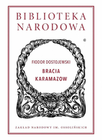 Bracia Karamazow – Fiodor Dostojewski, powieść, Ossolineum