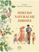 Dziecko naturalnie zdrowe – poradnik dla rodziców, PROHIBITA (320 stron)