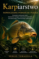 Karpiarstwo: Nowoczesne podejście i nauka – książka o wędkarstwie karpiowym