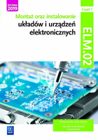 Montaż i instalowanie układów elektronicznych EE.03, część 1 – podręcznik WSiP