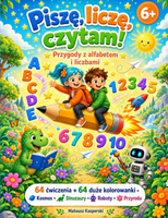 Piszę, liczę, czytam! – ćwiczenia z alfabetem i liczbami dla dzieci (książka, 130 stron)
