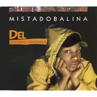 Płyta kompaktowa muzyka Del The Funky Homosapien Mistadobalina CD widok z przodu.