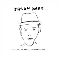 Płyta kompaktowa muzyka Jason Mraz We Sing. We Dance. We Steal Things. CD widok z przodu.