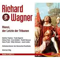 Płyta kompaktowa Richard Wagner Rienzi The Last Of The Tribunes CD widok z przodu.