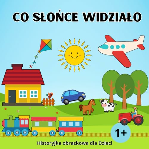 Co Słońce widziało – historyjka obrazkowa dla dzieci 1+, 32 strony