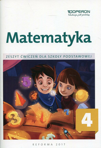 Matematyka 4 – zeszyt ćwiczeń do szkoły podstawowej (Operon)